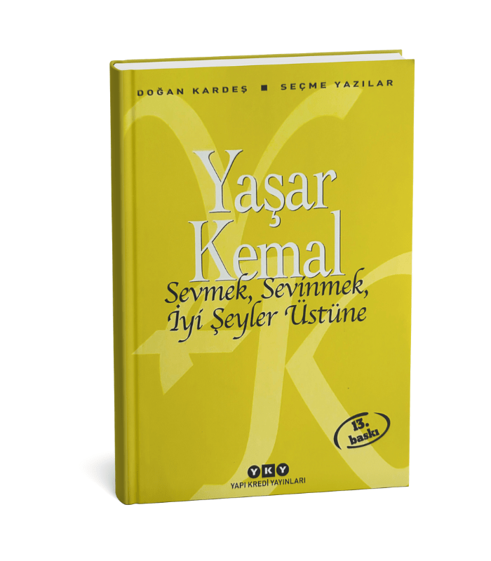 Sevmek, Sevinmek, İyi Şeyler Üstüne Sevmek, Sevinmek, İyi Şeyler Üstüne - Görsel 1