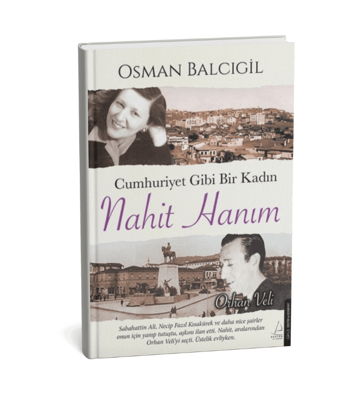 Cumhuriyet Gibi Bir Kadın Nahit Hanım Cumhuriyet Gibi Bir Kadın Nahit Hanım - Görsel 1