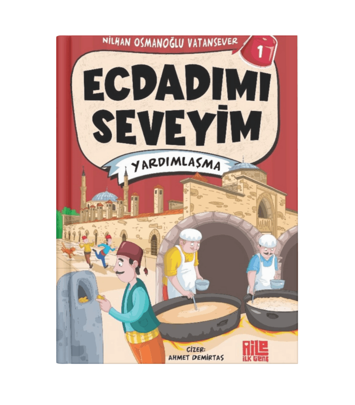 Ecdadımı Seveyim 1 _ Yardımlaşma Ecdadımı Seveyim 1: Yardımlaşma - Görsel 1