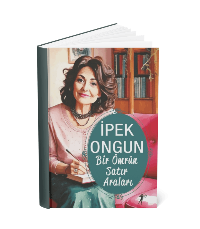 Bir Ömrün Satır Araları İpek Ongun ARTEMİS YAYINLARI Bir Ömrün Satır Araları - Görsel 1