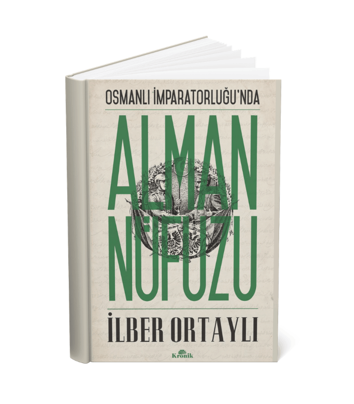 Osmanlı İmparatorluğu'nda Alman Nüfuzu Osmanlı İmparatorluğu'nda Alman Nüfuzu - Görsel 1