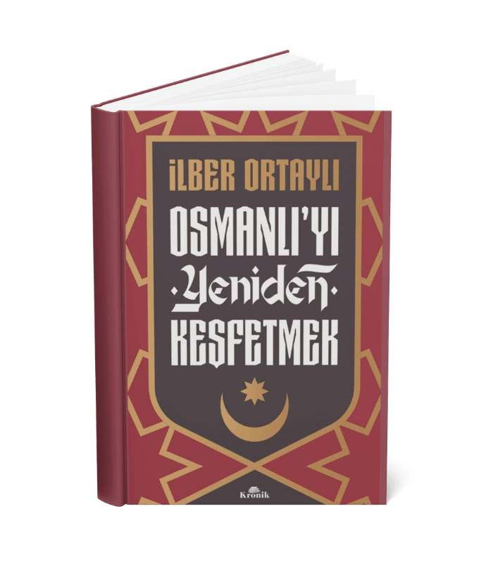 Osmanlı'yı Yeniden Keşfetmek Osmanlı'yı Yeniden Keşfetmek - Görsel 1