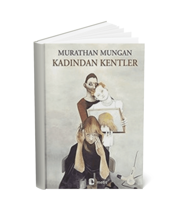 Kadından Kentler Murathan Mungan METİS YAYINLARI Kadından Kentler - Görsel 1