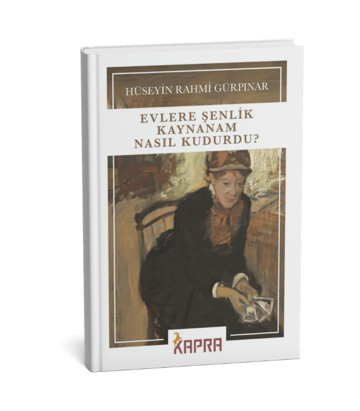 Evlere Şenlik Kaynanam Nasıl Kudurdu_ Hüseyin Rahmi Gürpınar KAPRA YAYINCILIK Evlere Şenlik Kaynanam Nasıl Kudurdu? - Görsel 1