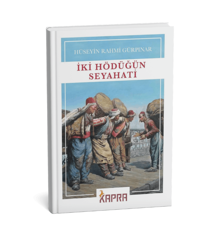İki Hödüğün Seyahati Hüseyin Rahmi Gürpınar KAPRA YAYINCILIK İki Hödüğün Seyahati - Görsel 1